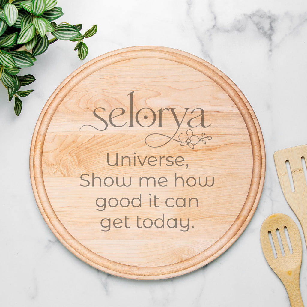 Selorya “How Good Can It Get?” Round Charcuterie Board